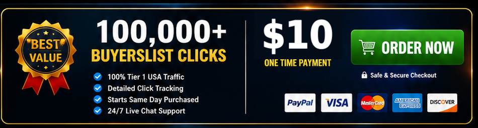 $10 - 100,000+ Buyerslist Clicks - Order Now